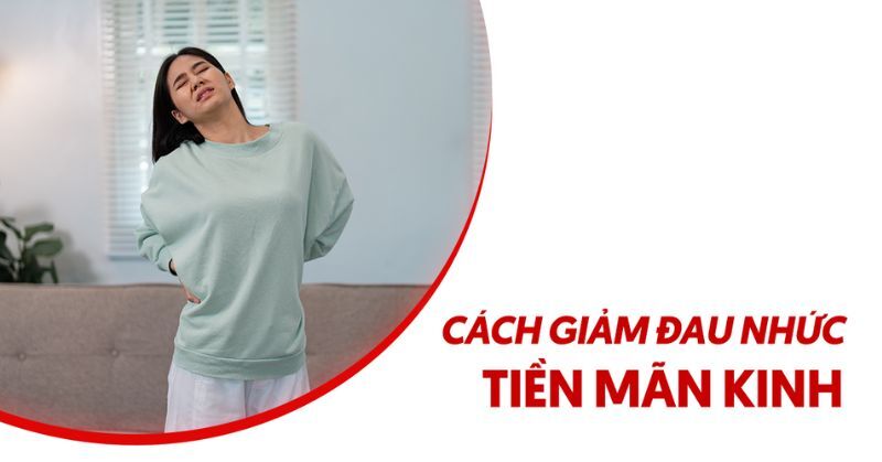 8 cách giảm đau nhức tiền mãn kinh an toàn và tự nhiên