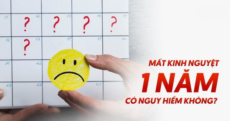 Mất kinh nguyệt 1 năm có sao không? Cách điều trị ra sao?