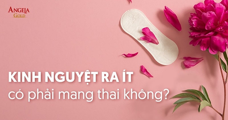Kinh nguyệt ra ít có phải mang thai không? [Bác sĩ giải đáp]
