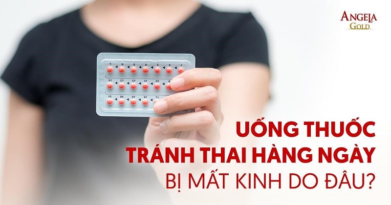 Uống thuốc tránh thai hàng ngày bị mất kinh: Nguyên nhân vì sao?