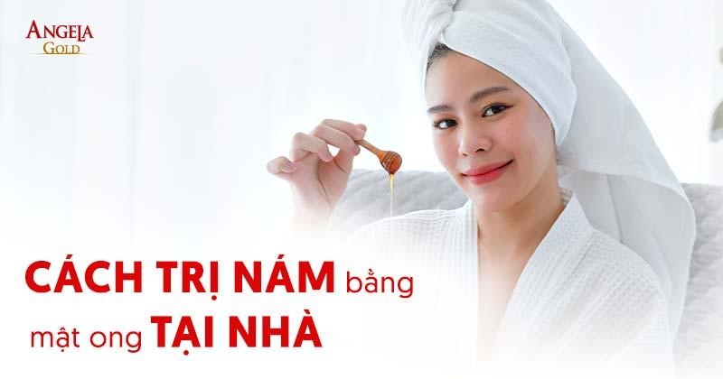 14 cách trị nám bằng mật ong tại nhà, cực kỳ đơn giản, dễ làm