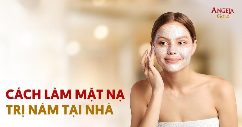 15 cách làm mặt nạ trị nám tại nhà đơn giản an toàn cho da