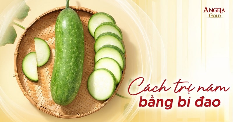 8 cách trị nám bằng bí đao được nhiều chị em áp dụng hiệu quả