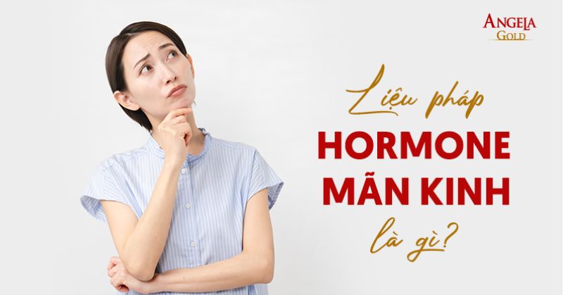 Liệu pháp hormone mãn kinh là gì? Những ai nên sử dụng?