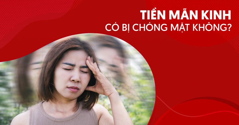 Giải đáp: Tiền mãn kinh có bị chóng mặt không?